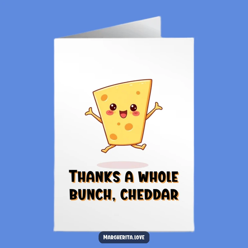 Free Printable Thank You Card: Dancing Cheese Wedge, Funny Downloadable Gift for Appreciation
